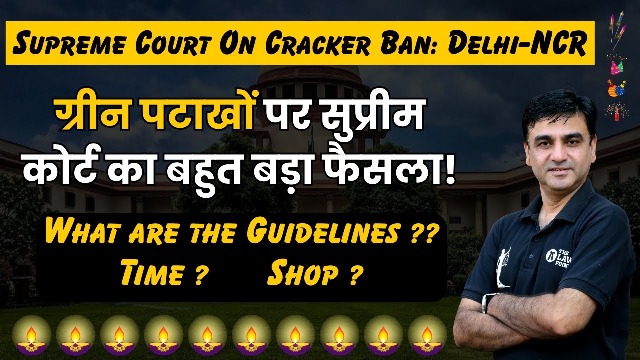 Supreme Court on Green Crackers 2025 | Delhi NCR Unban Guidelines & Timings | Diwali Crackers Rules