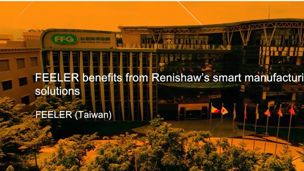 FEELER benefits from Renishaw's smart manufacturing solutions