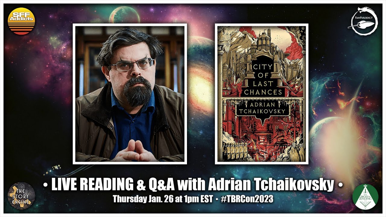 TBRCon2023 Reading + Live Q&A | Adrian Tchaikovsky reads City of Last Chances