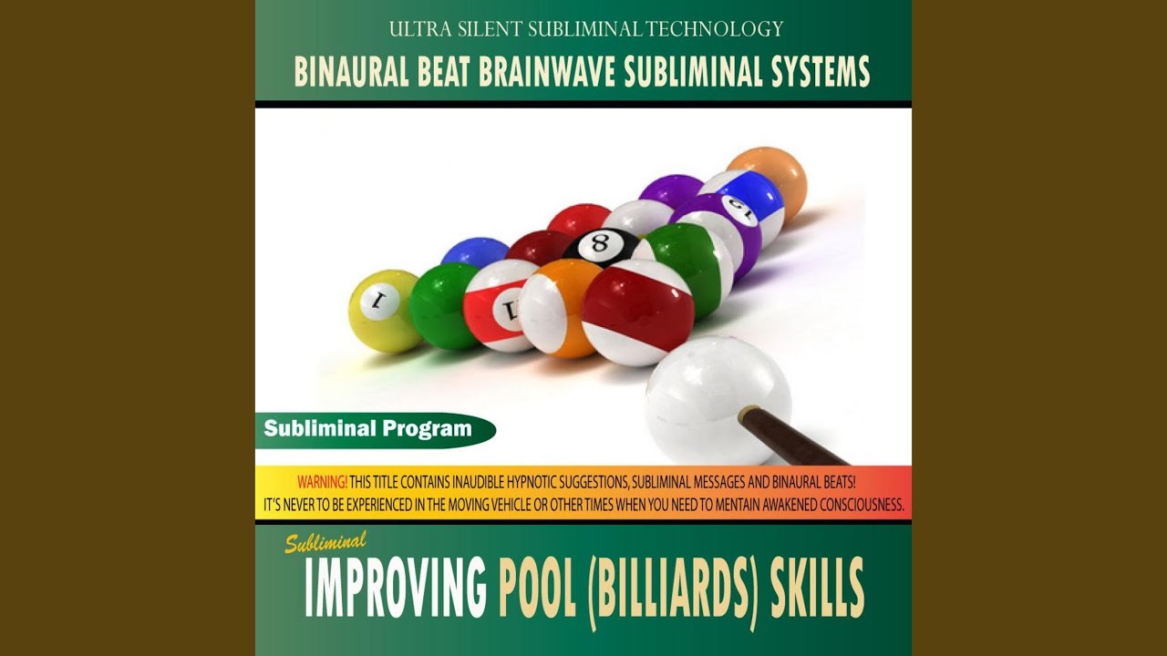 Improving Pool (Billiards) Skills - Binaural Beat Brainwave Subliminal Systems
