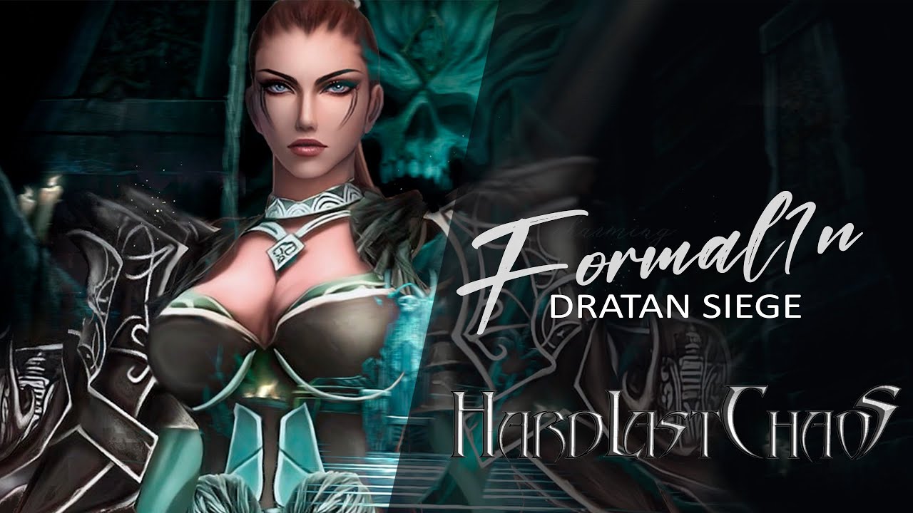 Formal1n. Dratan siege. Hard Last Chaos. 17.12.2023