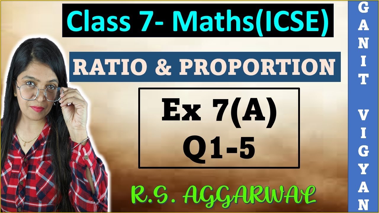 Ratio and Proportion | ICSE class 7 mathematics | Chapter 7 | Exercise 7 (A) | Q 1-5 | R S Aggarwal