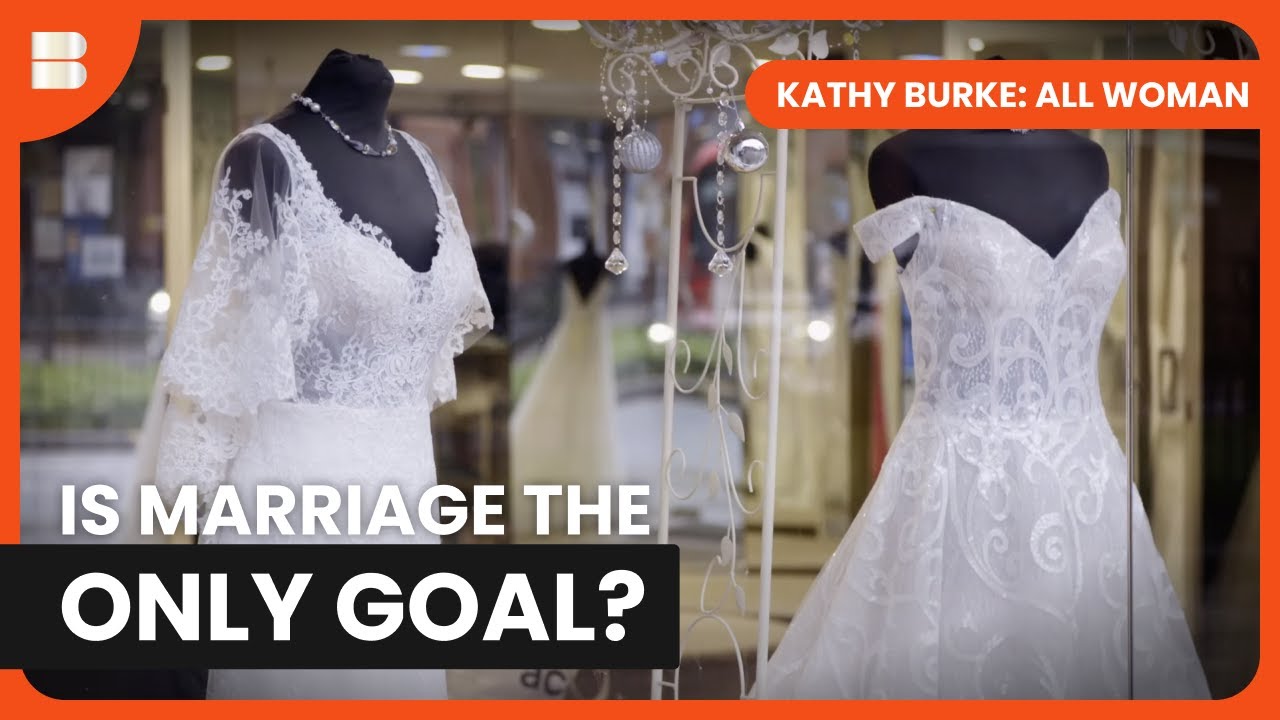 Is Marriage a Woman's Endgame? - Kathy Burke: All Woman - Documentary