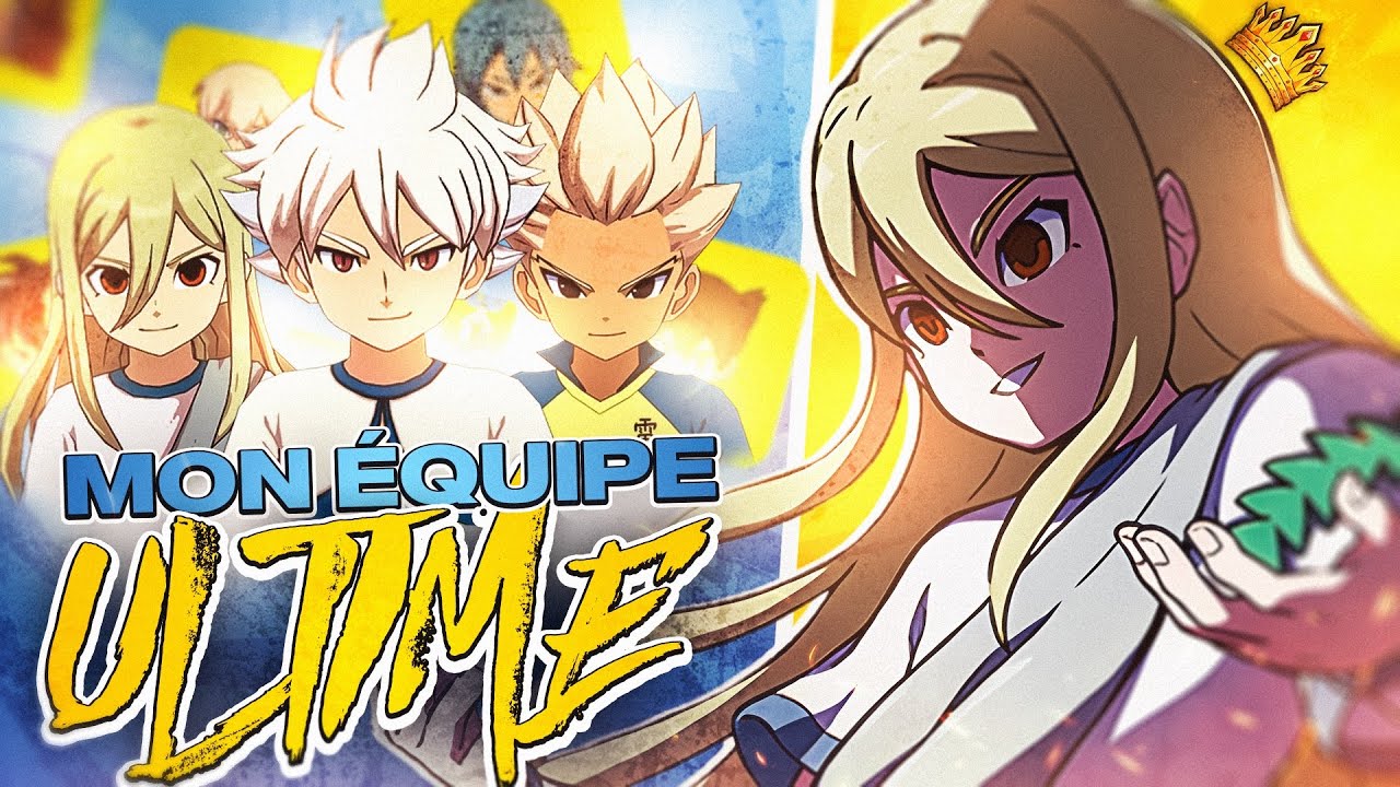 INAZUMA ELEVEN VICTORY ROAD'S ULTIMATE TEAM - The Inazugle Site