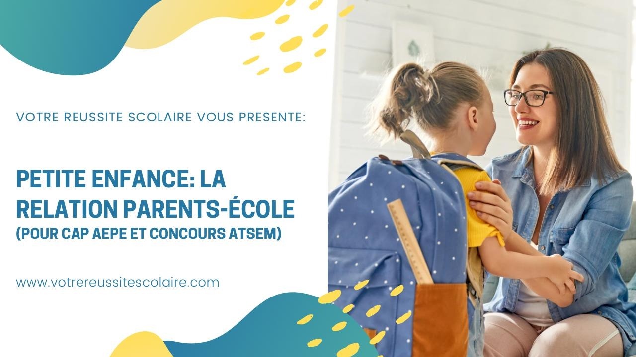 Quelle est la place des parents au sein de l'école maternelle ?  (Question concours ATSEM)