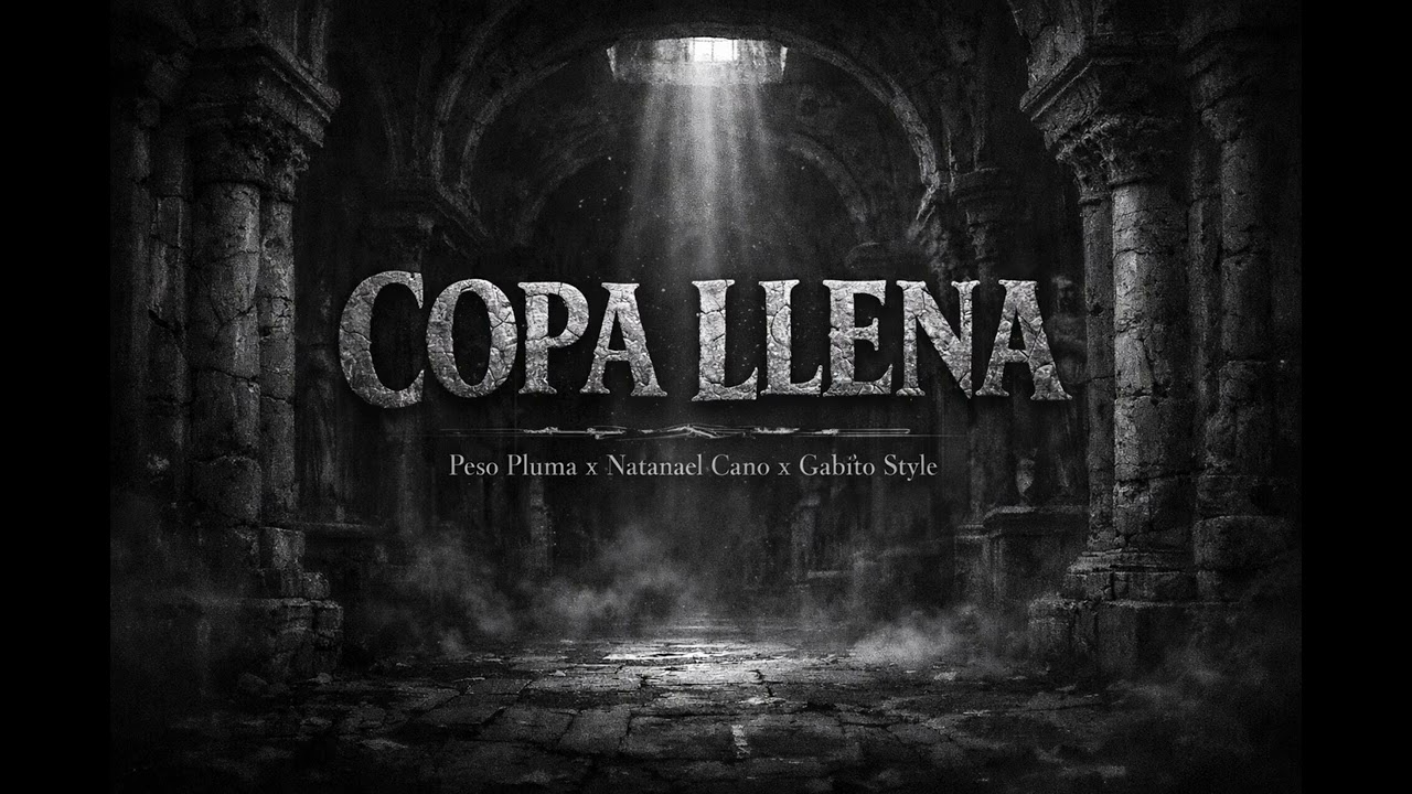 COPA LLENA - peso pluma x Natanael x gabito style l Letra/lyrics 2026 ll corridos belicos ll