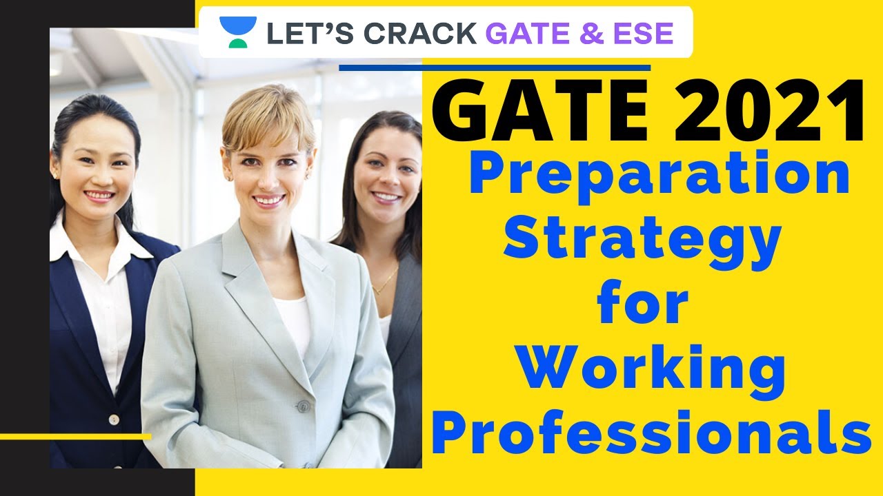 GATE 2021 Preparation Strategy for Working Professionals | GATE 2021 and ESE 2021 | Mudit Raj