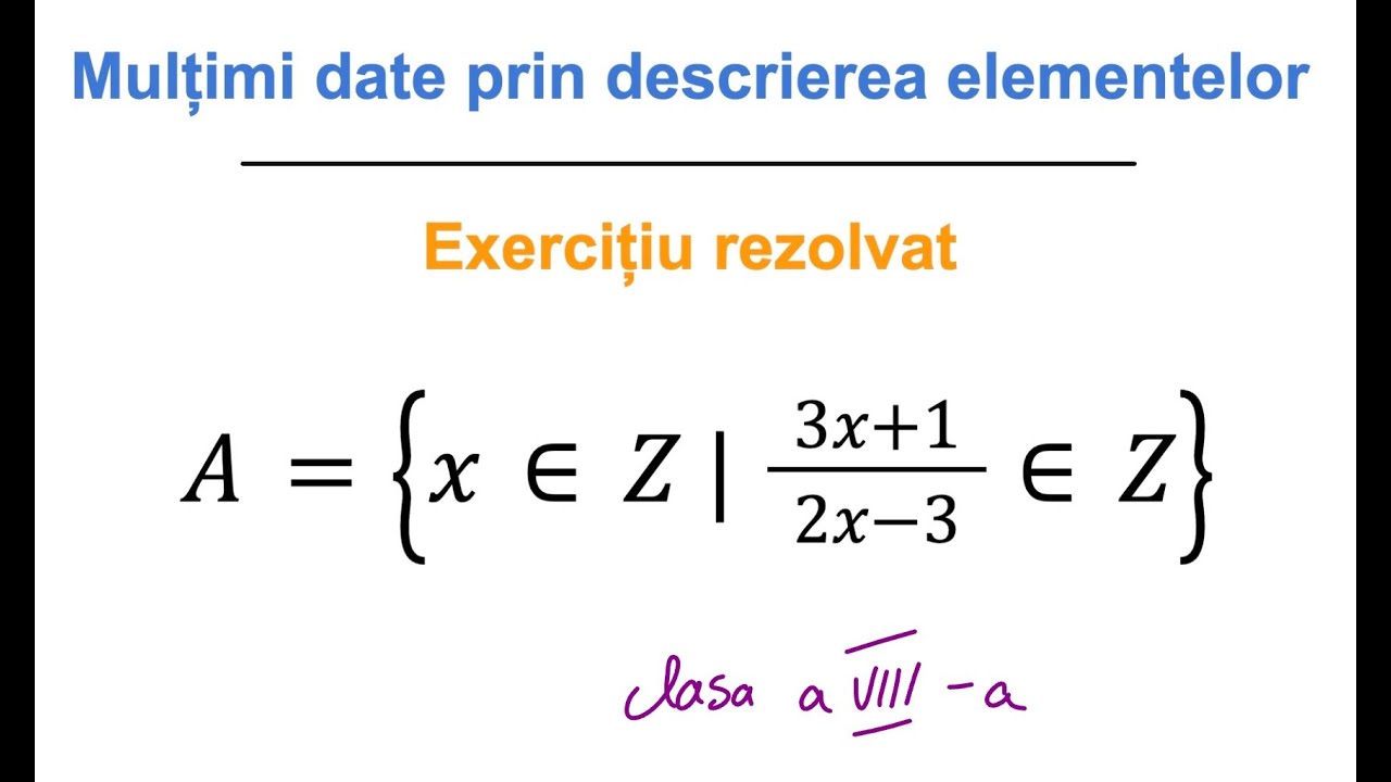 Multimi date prin descrierea elementelor - Exercitiu rezolvat (clasa a VIII-a)
