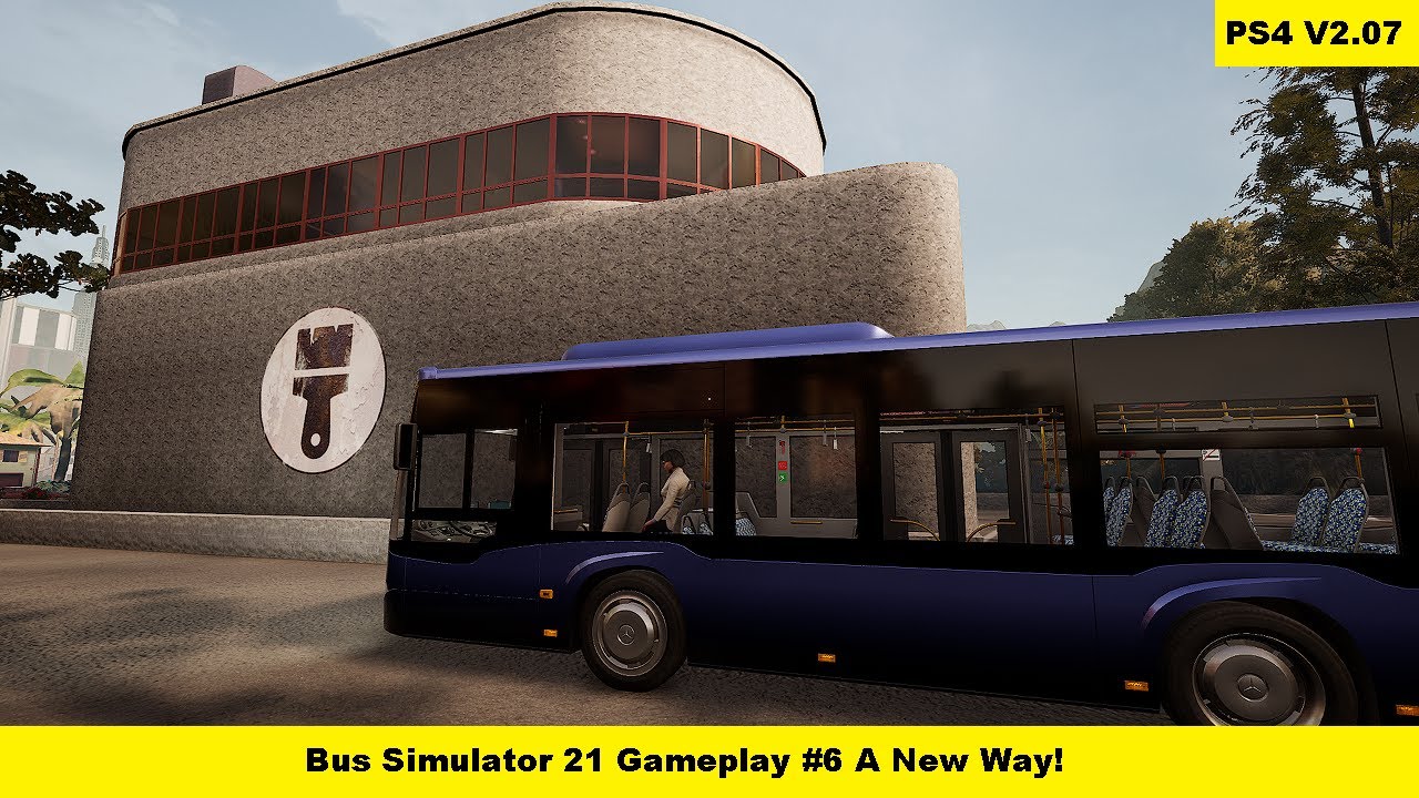 Bus Simulator 21 2.07 Gameplay #6 A New Way! - PS4 Pro