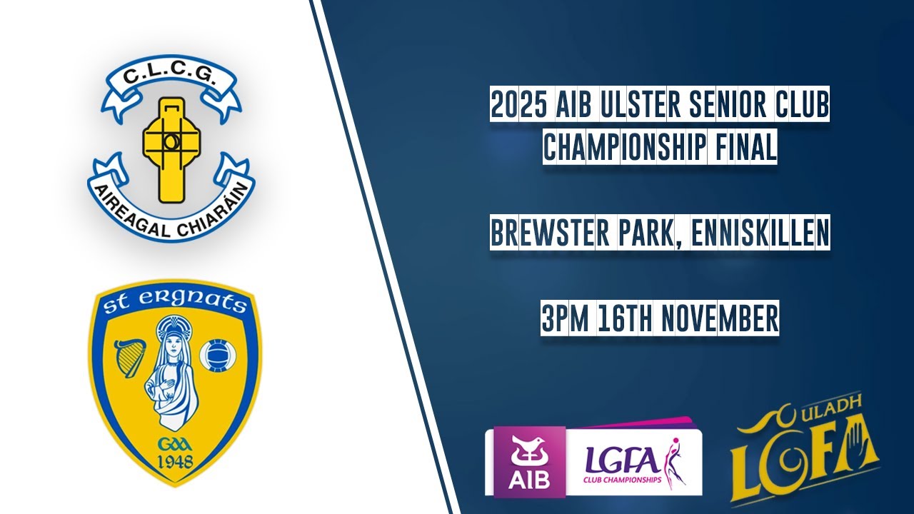 Errigal Ciaran vs St Ergnats Moneyglass  - AIB Ulster Ladies Senior Club Championship Final 2025 🏆