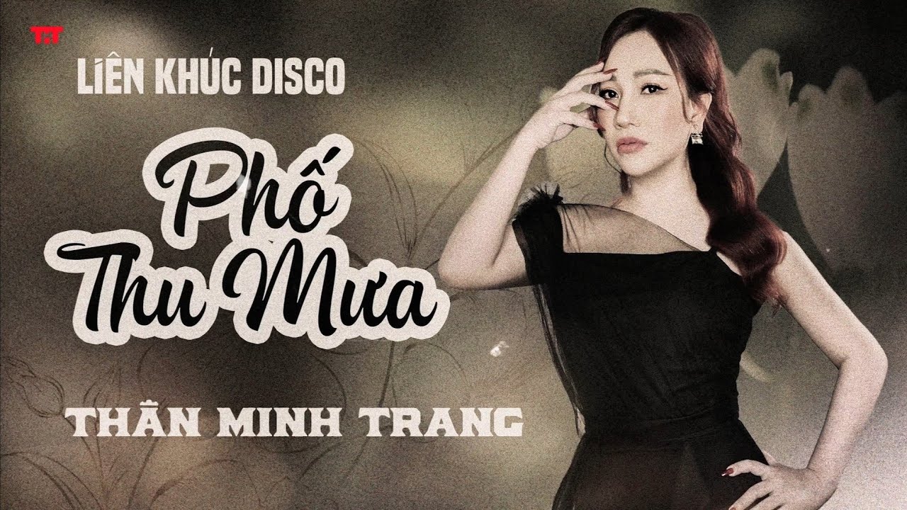 LK Disco Hải Ngoại Mới Nhất 2024 - Phố Thu Mưa - Th&acirc;n Minh Trang (Giọng ca Độc Lạ)