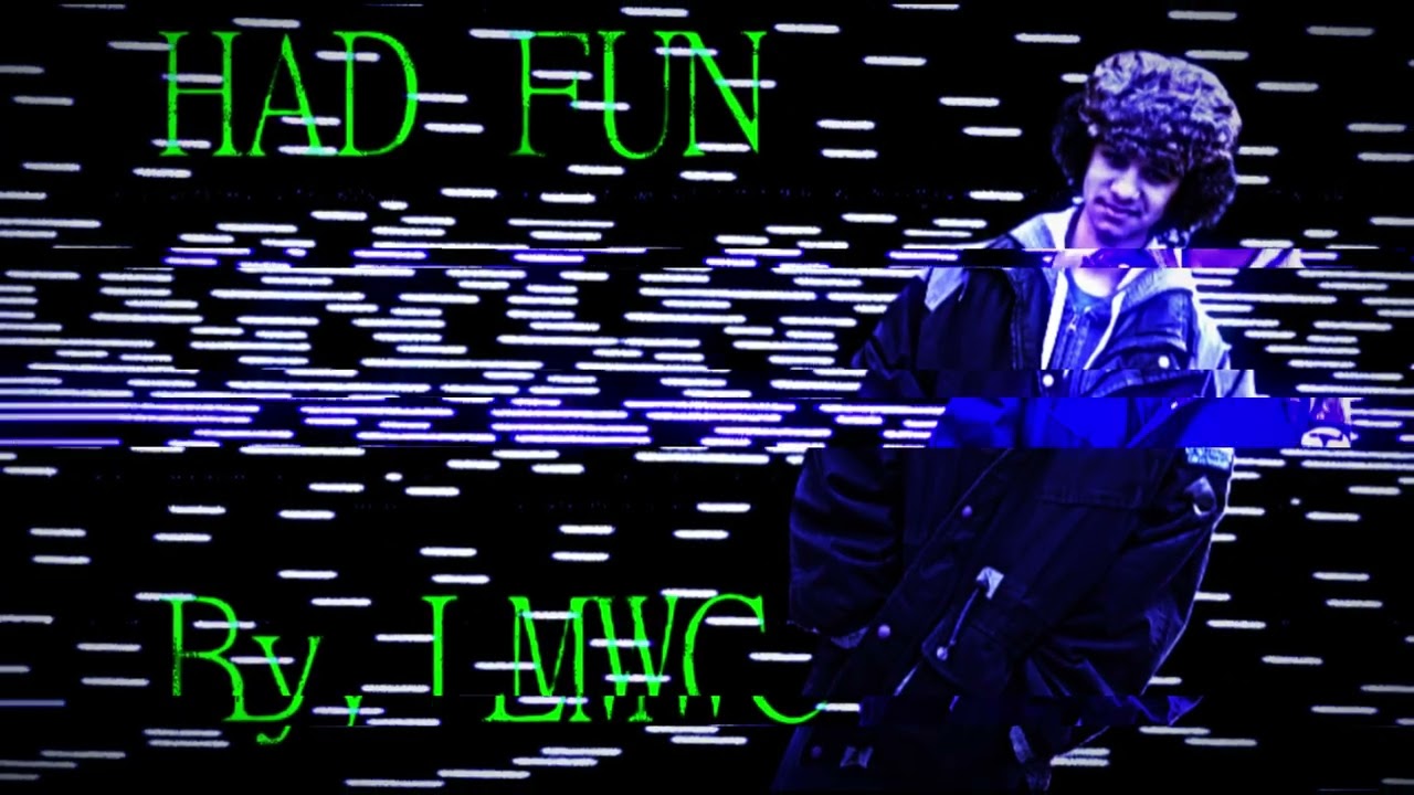 HAD FUN (FULL ALBUM)  - LMWC