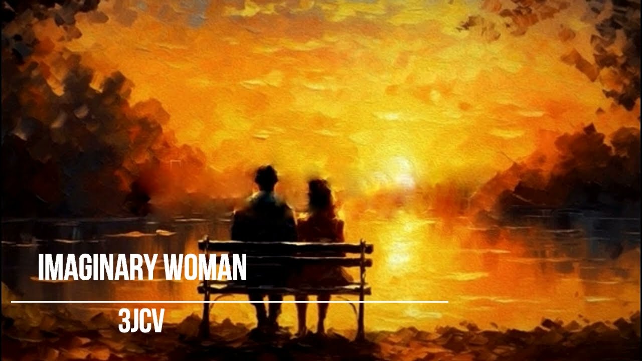 IMAGINARY WOMAN - 3JCV
