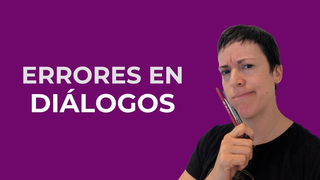 Diálogos: errores y normas básicas