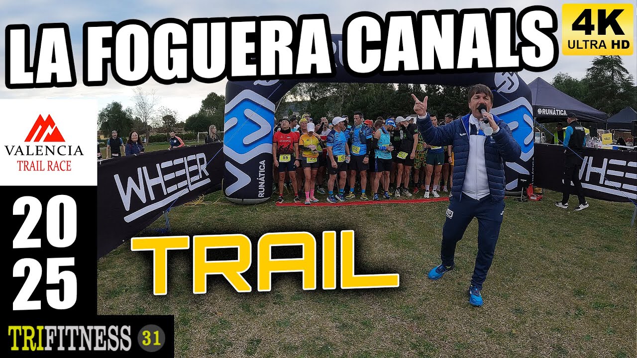 TRAIL CANALS 2025 LA FOGUERA 🟡DISTANCIA LARGA | QUINTA CIRCUITO VALENCIA TRAIL RACE BY TRIFITNESS31