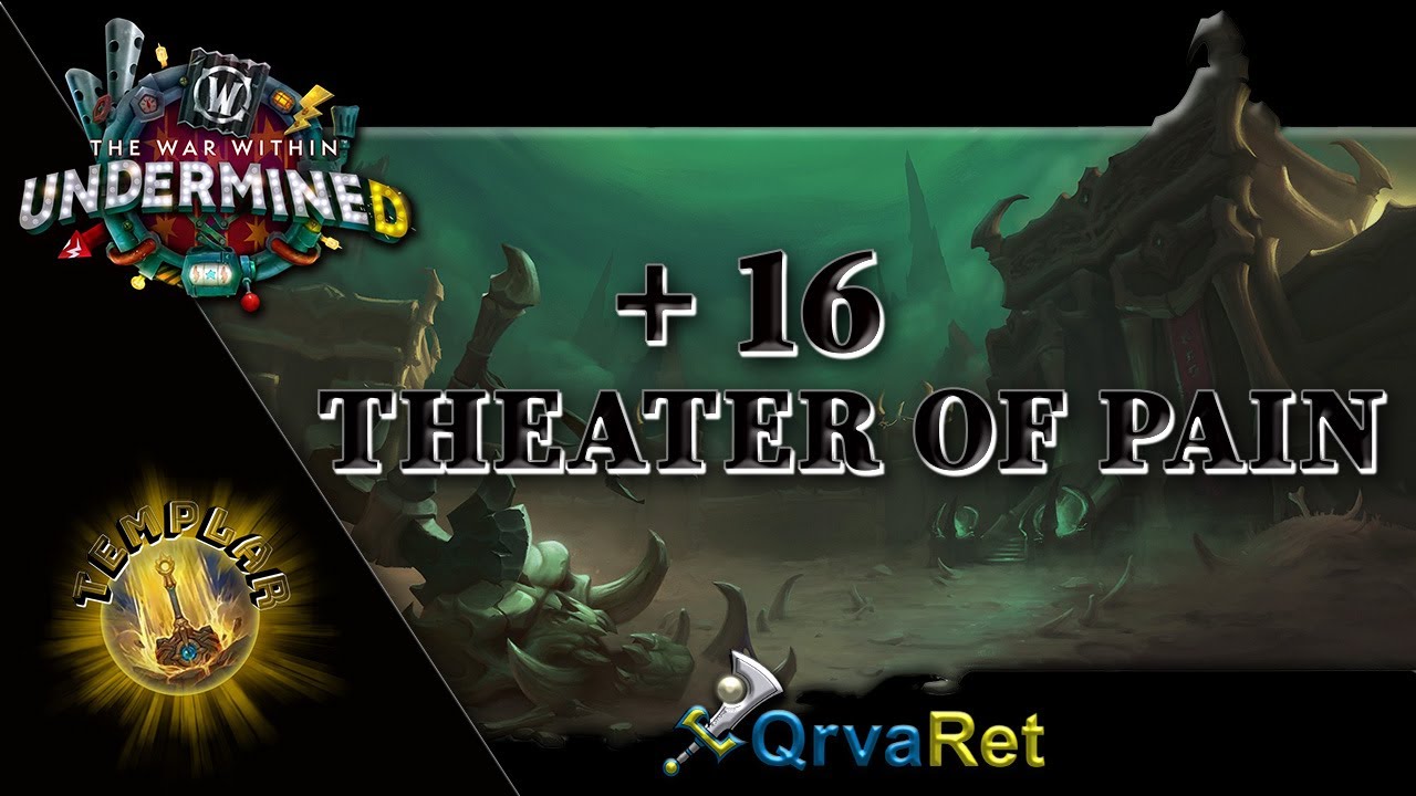 +16 Theater of Pain, Templar Ret Pala PoV
