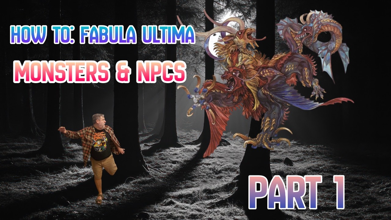 How To Fabula Ultima: Monsters & NPCs Part 1