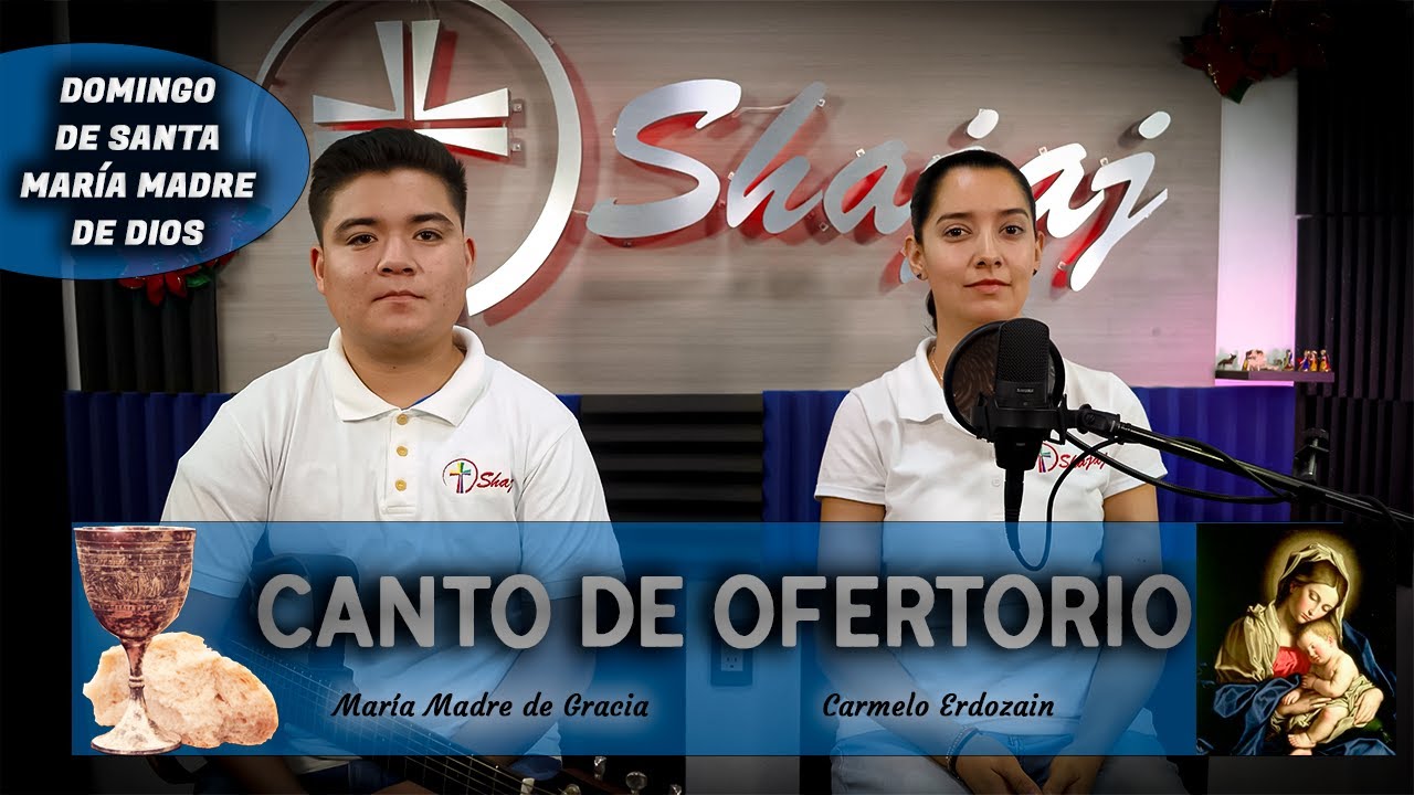 Canto De Ofertorio Para Solemnidad De Santa María, Madre De Dios Ciclo A - María Madre De Gracia