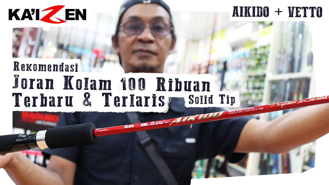 Joran Kolam Kaizen Aikido & Vetto | Terbaru & Terlaris 2024
