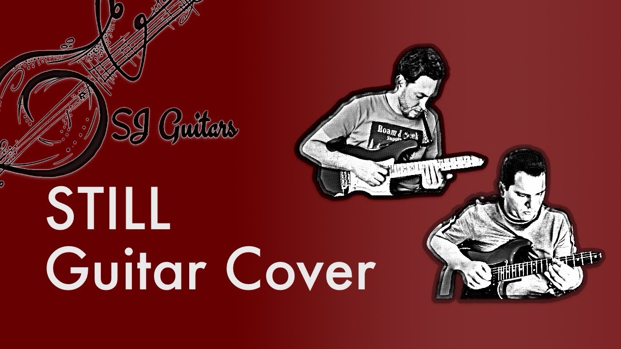 SJ Guitars | Still - Hillsong Worship (Guitar Cover)