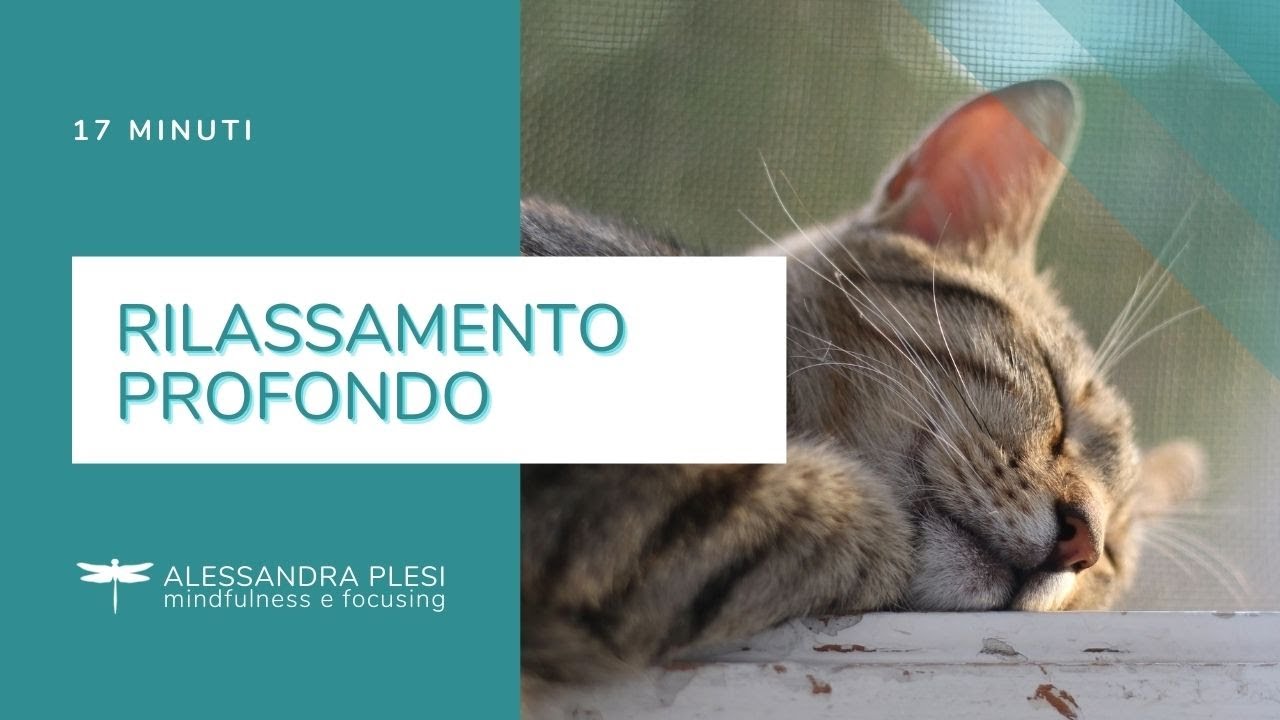 Mindfulness nei momenti difficili: 6 Rilassamento profondo.