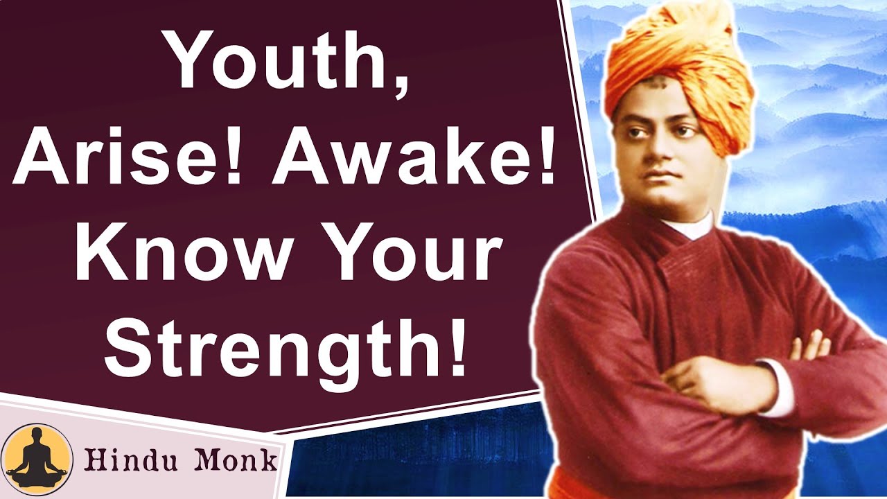 Youth! Know Your Infinite Strength - Arise, Awake and Stop Not Till Goal is Reached