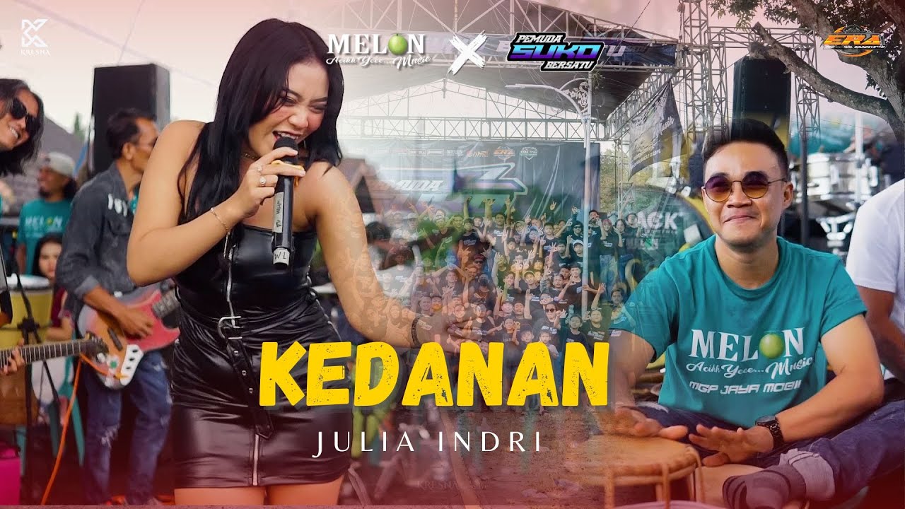 KEDANAN - JULIA INDRI || MELON MUSIC LIVE PEMUDA SUKO BERSATU