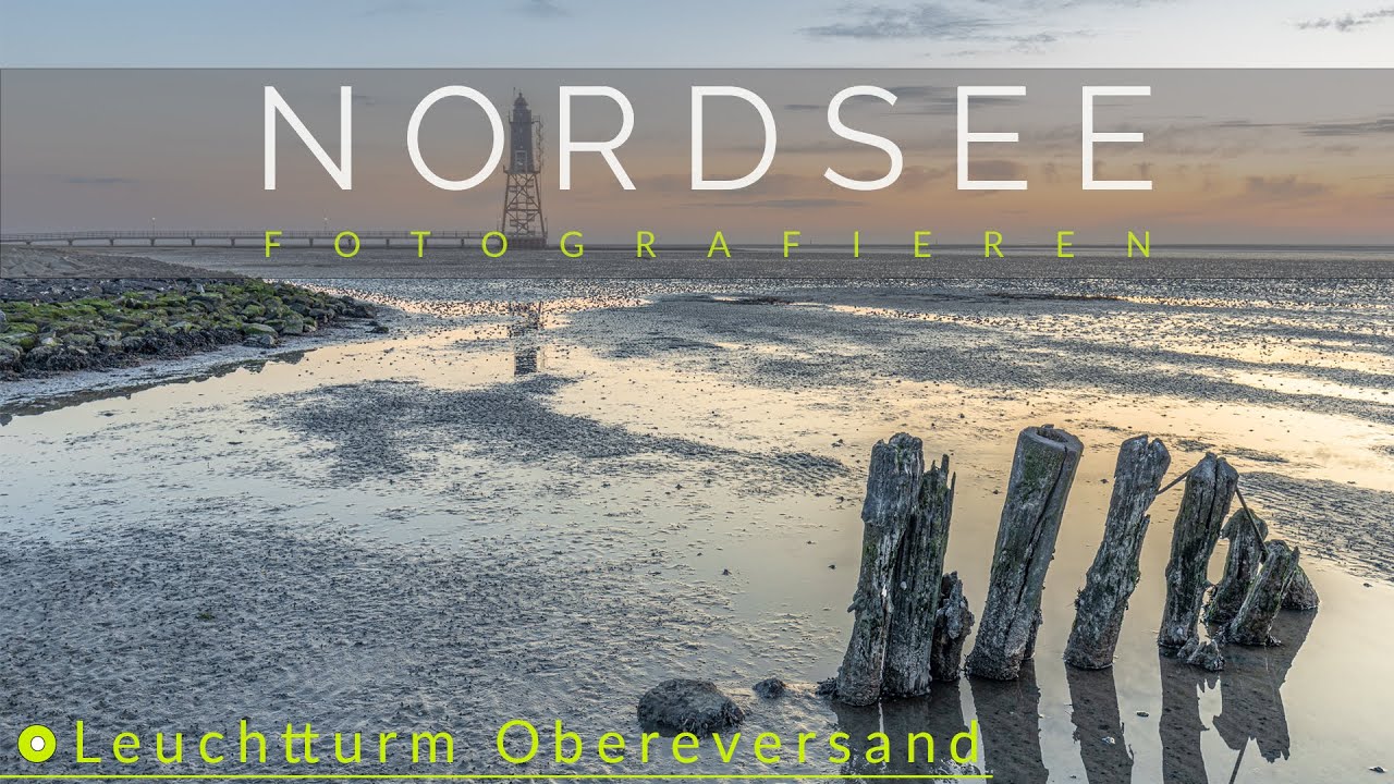 Nordsee Fotografieren. Die schönsten Fotospots im Detail. Leuchtturm Obereversand