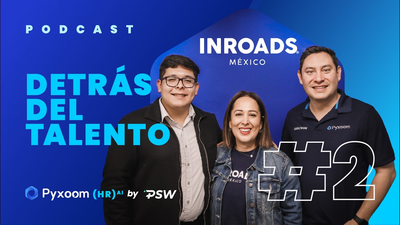 Episodio #2 - Talento como motor de movilidad social | Con INROADS M&eacute;xico