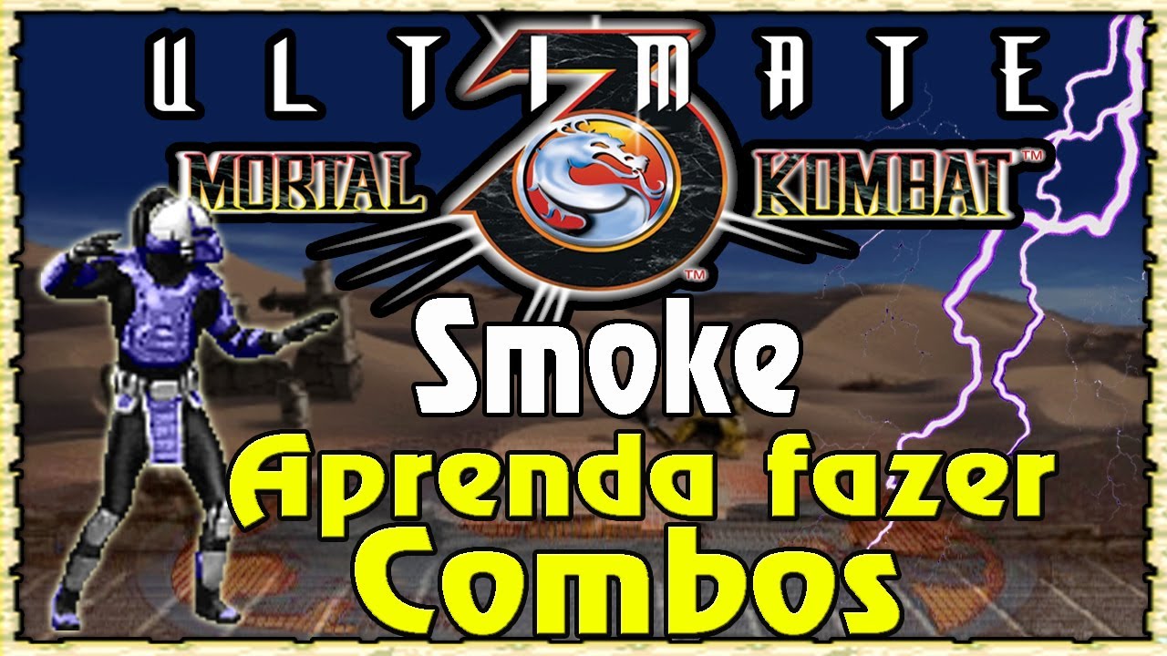 Aprenda como fazer combos do Smoke no Ultimate Mortal Kombat 3