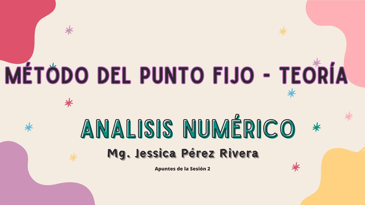 Método del Punto Fijo - Teoría