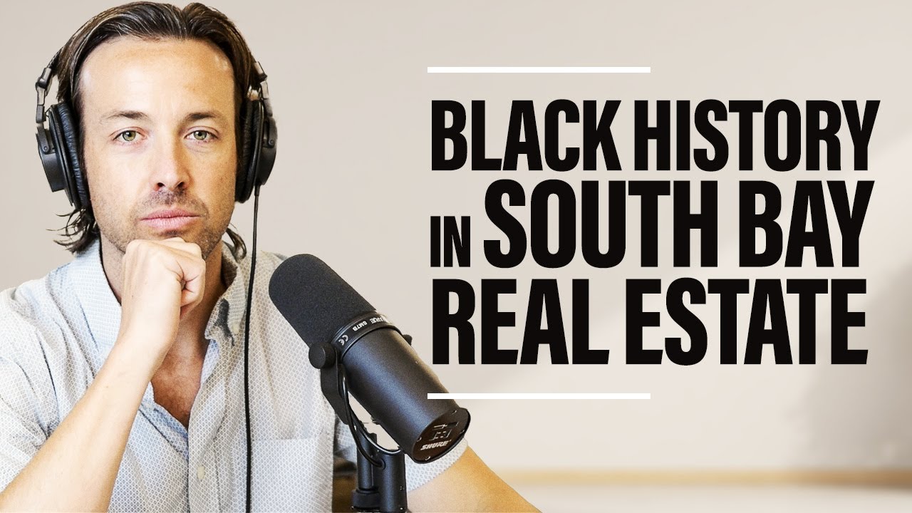 Black History in South Bay Real Estate | The Richard Haynes Real Estate Show #22
