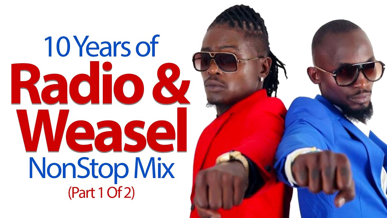 10 Years of Radio And Weasel NonStop Mix - DJ Vin Vicent & DJ Jet B - New Ugandan Music (Part 1 Of 2