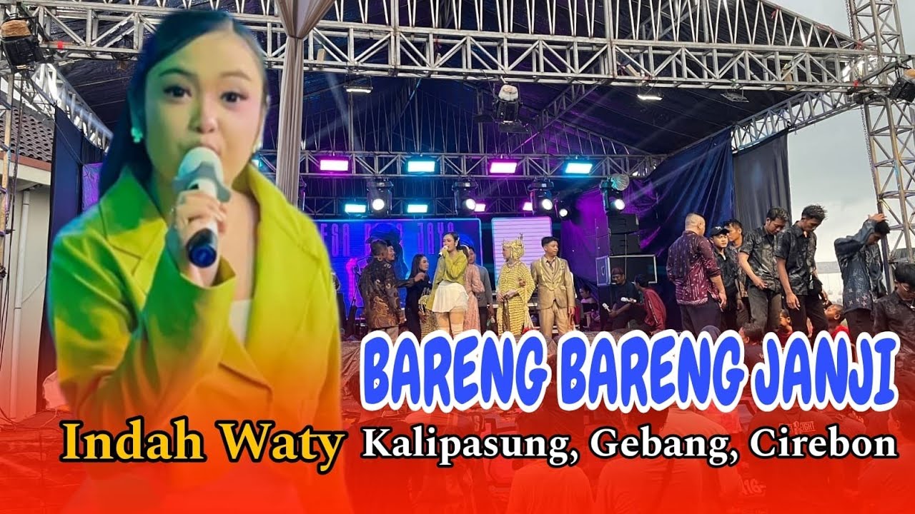 BARENG BARENG JANJI - INDAH WATY feat BAPAK KUWU - NESA NATA JAYA - KALIPASUNG , GEBANG, CIREBON
