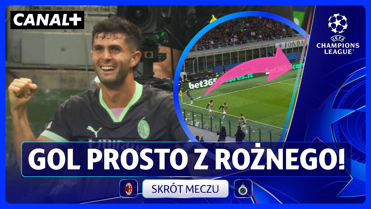 BRAMKA BEZPOŚREDNIO Z RZUTU ROŻNEGO! MILAN - CLUB BRUGGE, SKR&Oacute;T MECZU