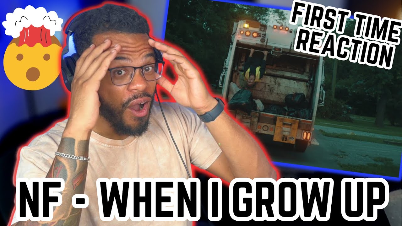 NF -When I Grow Up (Firs time REACTION) This was straight HEAT!