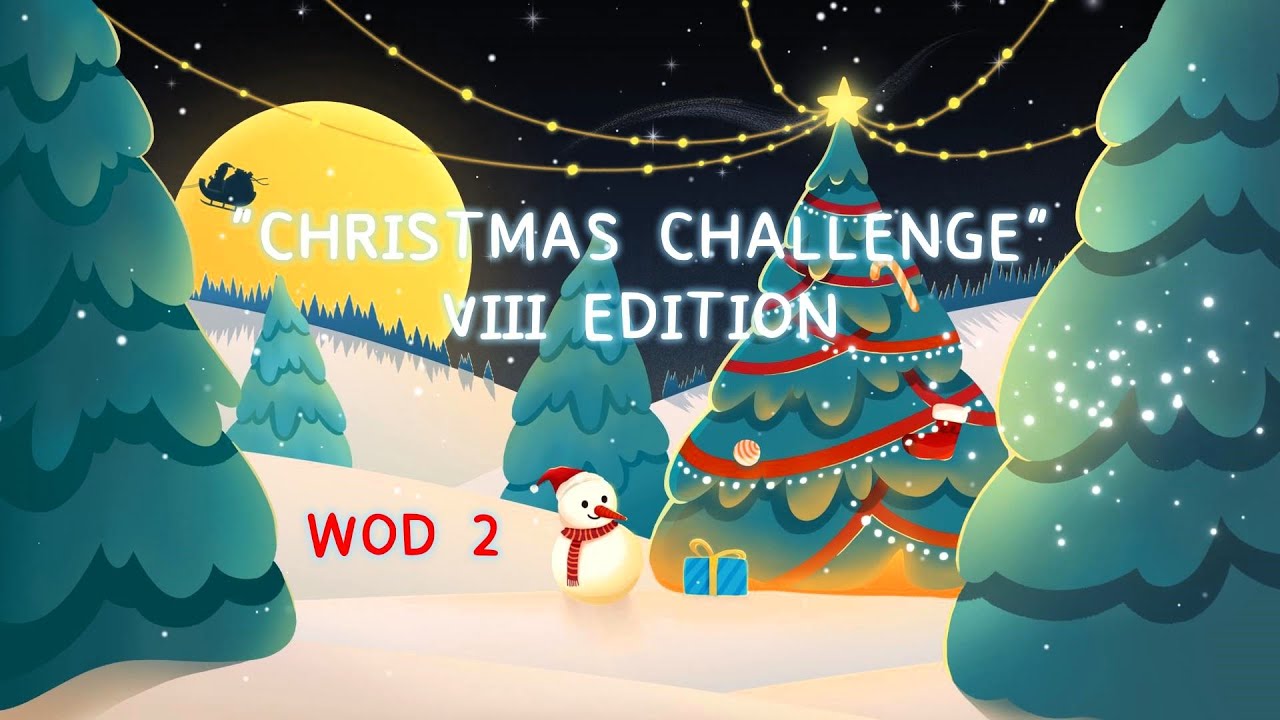 WOD2🤸‍♀️[CHRISTMAS🎄CHALLENGE]🏆VIII_EDITION