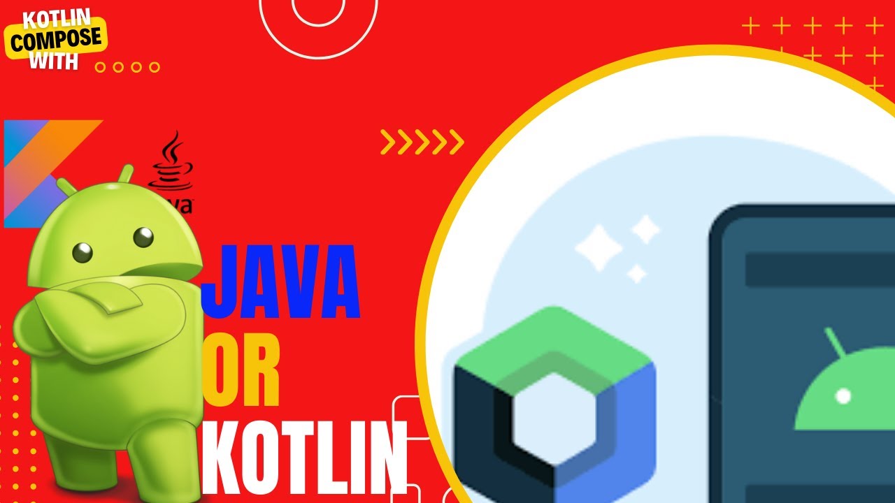 KOTLIN OR JAVA AND JETPACK COMPOSE  FOR ANDROID