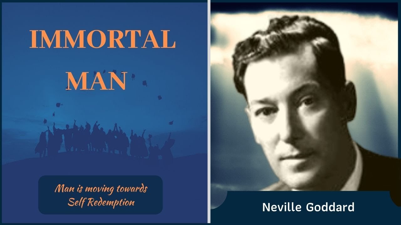 Neville Goddard: IMMORTAL MAN Lecture - Remastered