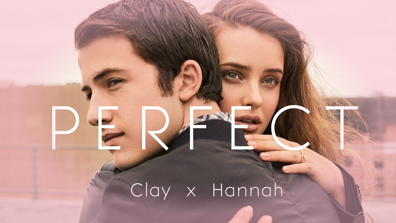 Perfect || Ed Sheeran || Clay x Hannah || 13 reason why || edit