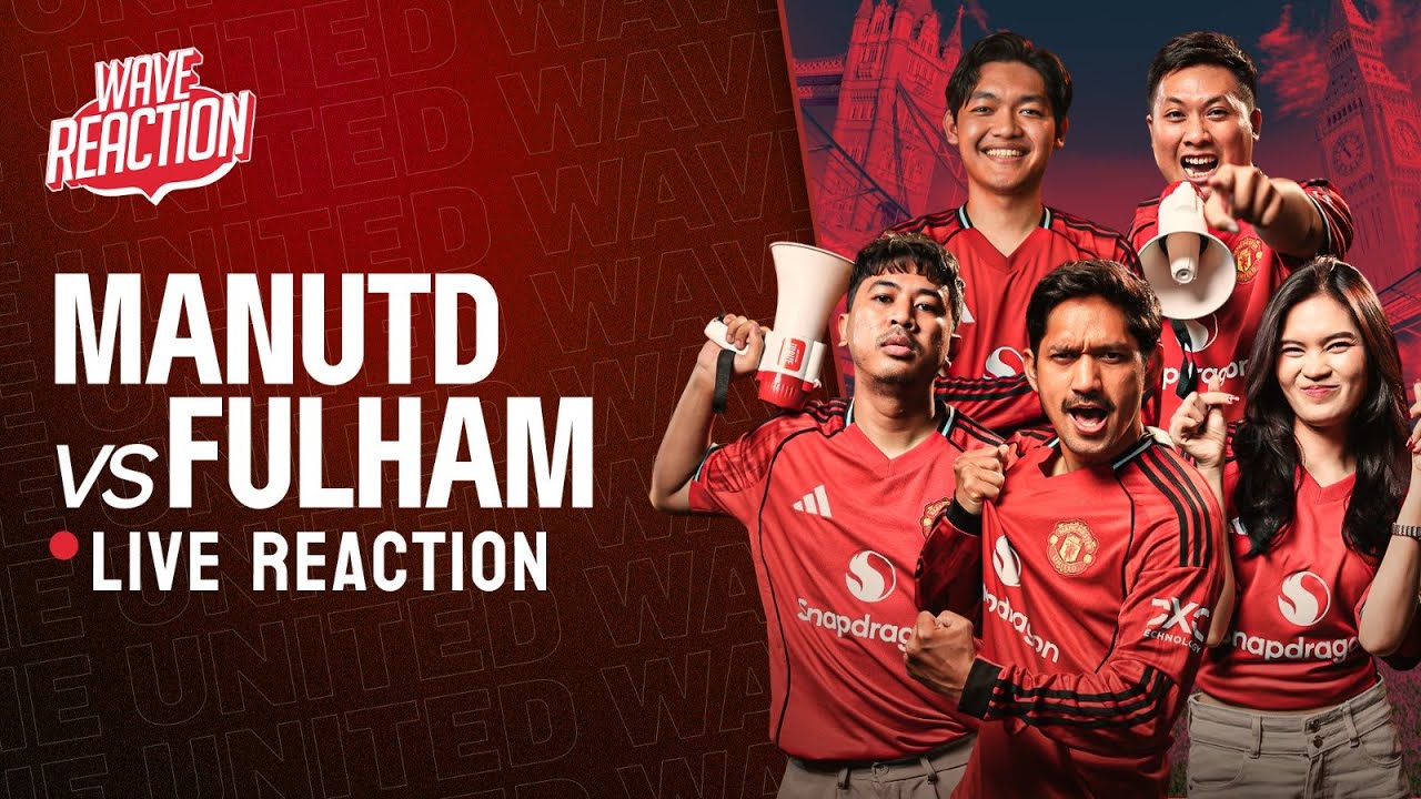 THE UNITED WAVE LIVE REACTION: MANCHESTER UNITED vs FULHAM