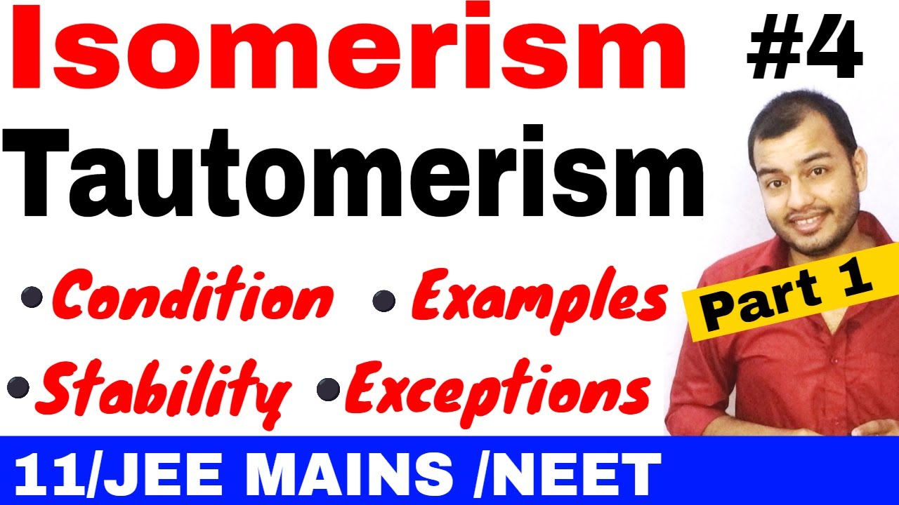 Isomerism 04 || Tautomerism 01 : |Condition to Show Tautomerism and Special Cases JEE MAINS / NEET