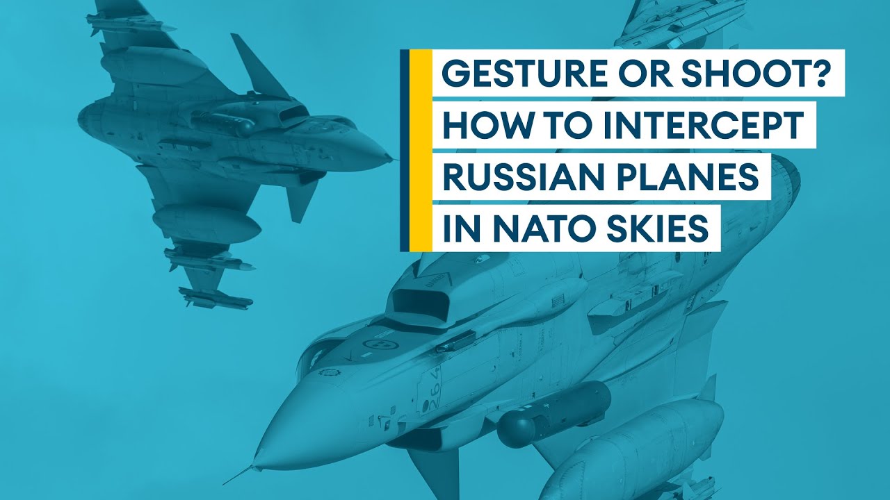 Gesture or shoot? How to intercept Russian planes in Nato skies | Sitrep podcast
