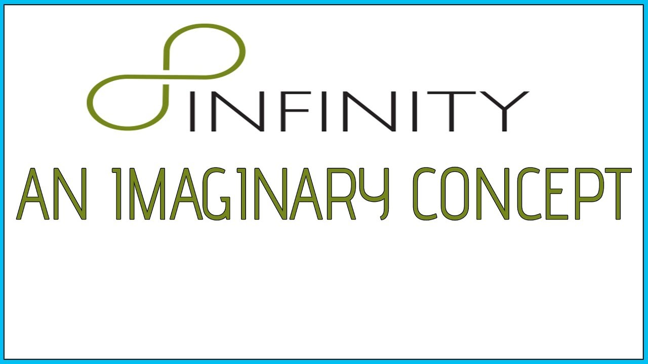 8: Infinity is an Imaginary Concept