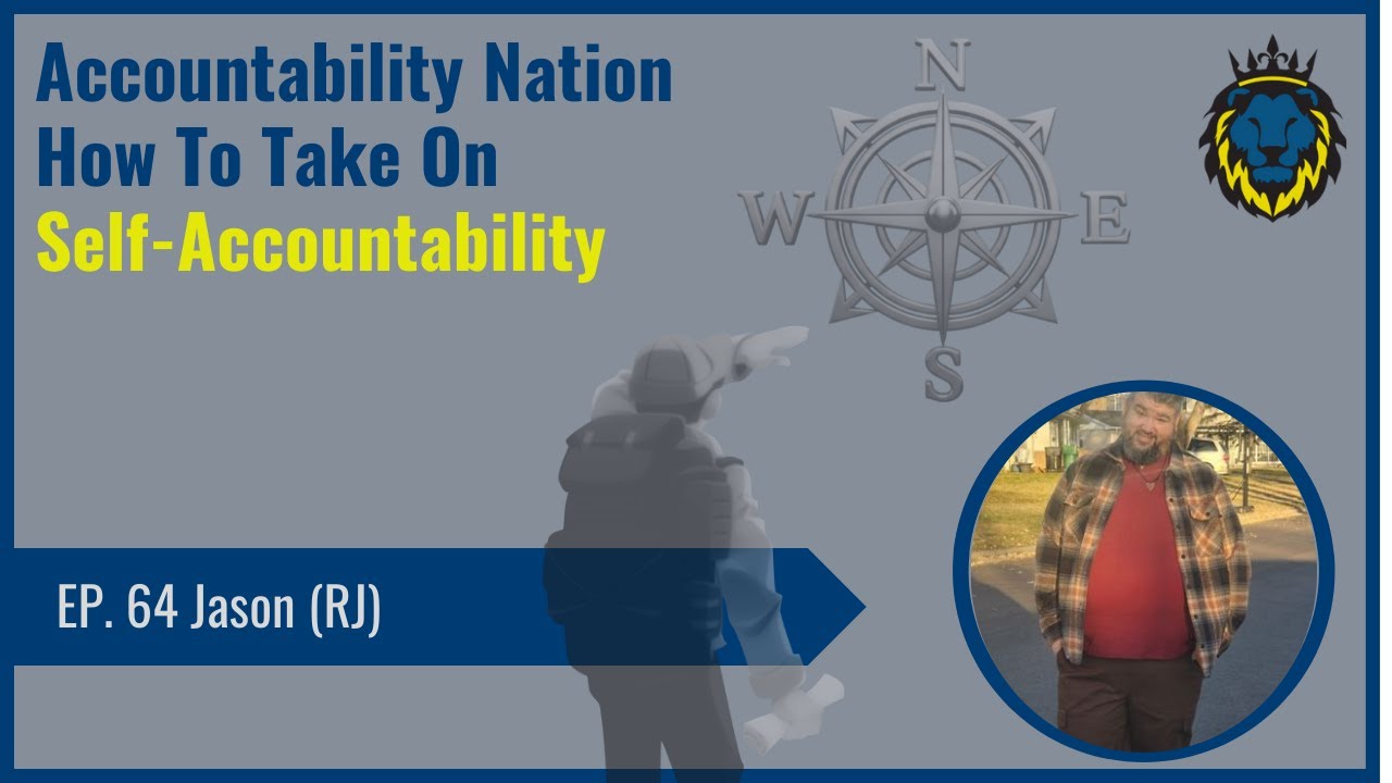 Mens Lifeline Academy Podcast #64 Jason (RJ) Learning How To Engage in Self-Accountability?