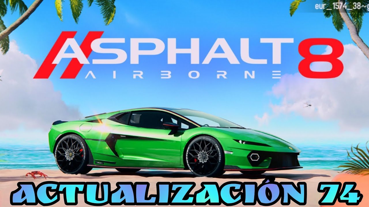 Asphalt 8:)🤯 Actualización 74 💯🔥 Lamborghini Temerario | Evento del Sandillazo😆👍 | Avatar nuevo.