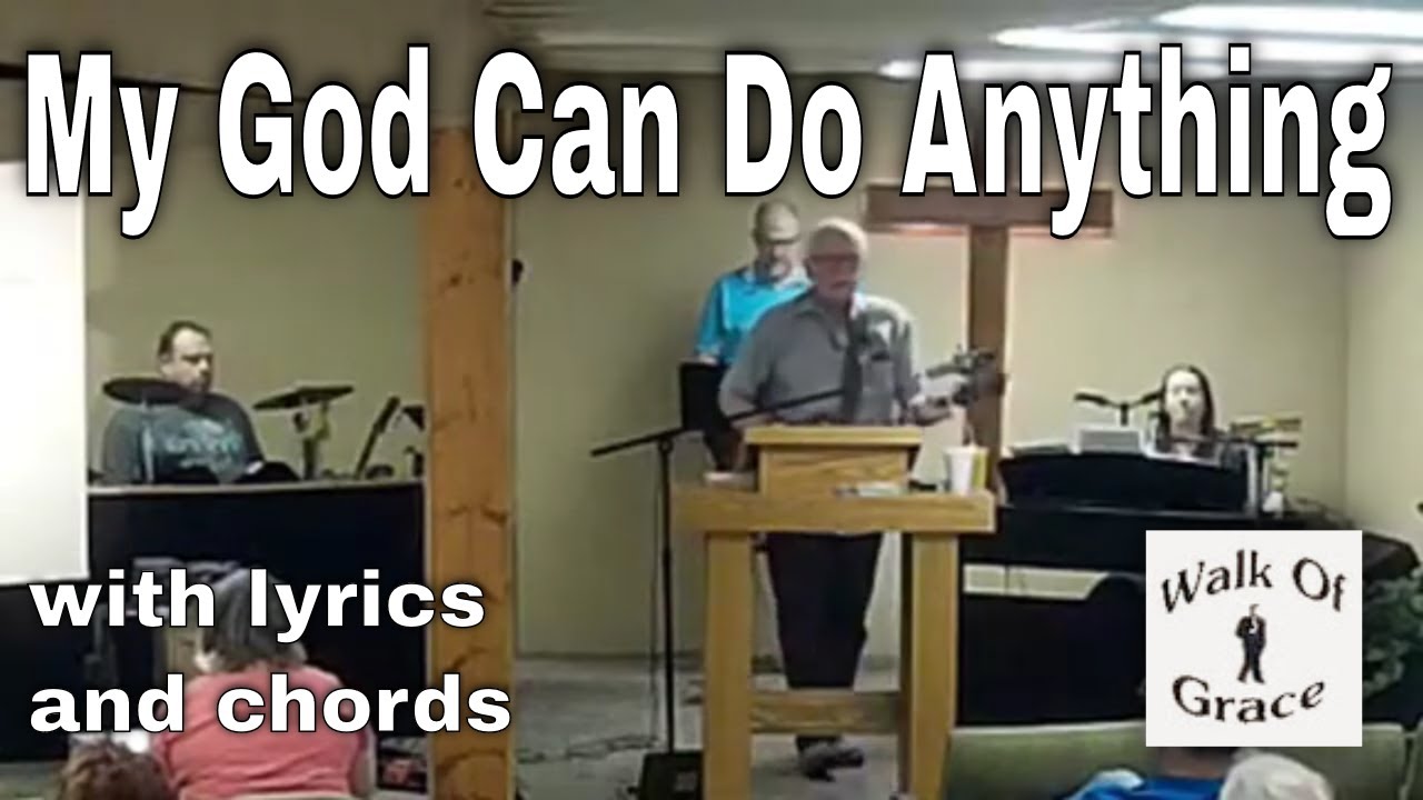 My God Can Do Anything -  Praise and Worship song with Lyrics and Chords