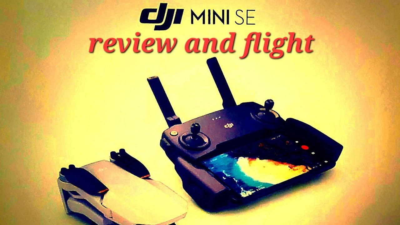 DJI Mini SE Review- Beginner Guide and Flight