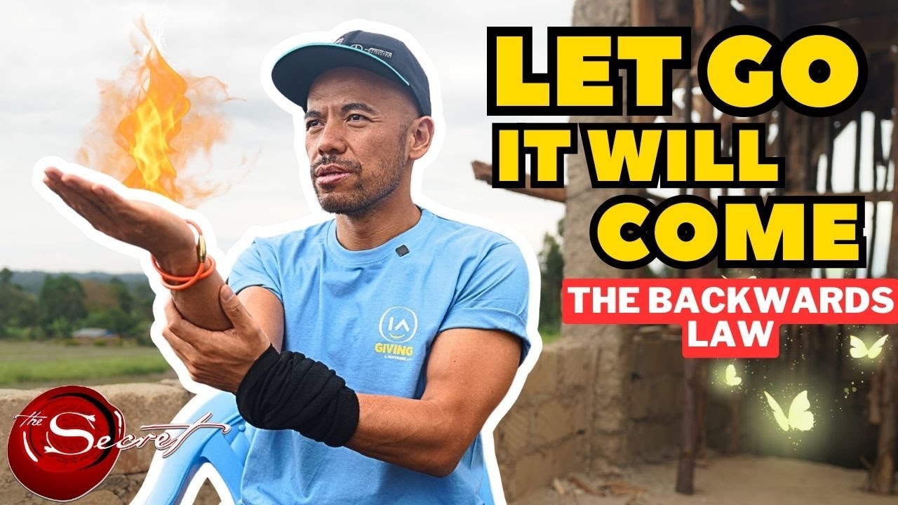 How To Get What You Want By Letting Go [The Backwards Law]