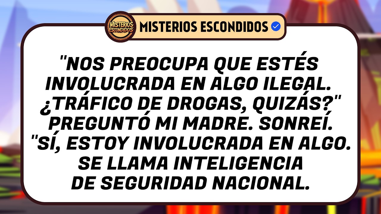 Mi Madre Me Preguntó Si Estaba Involucrado En Algo Ilegal, Quizá En El Tráfico De Drogas...